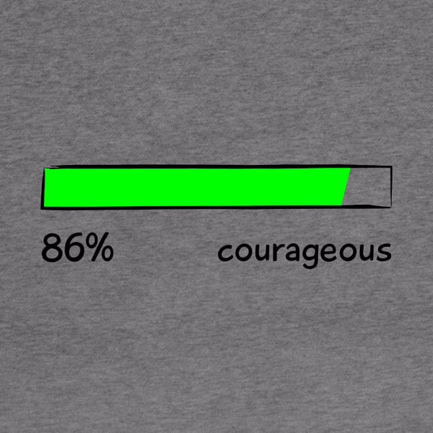 Courageous Percentage Level Funny Gift Women Men by teeleoshirts